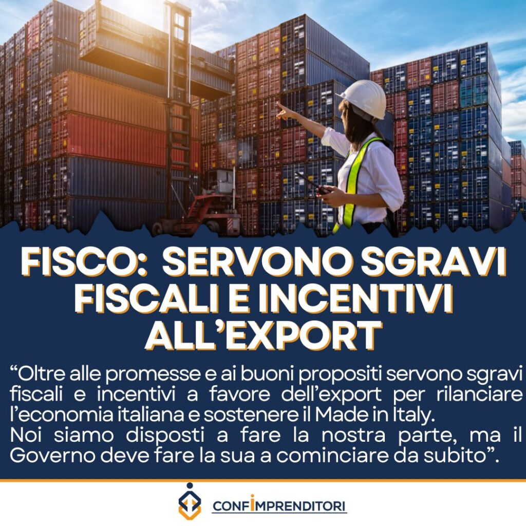 export, confimprenditori servono sgravi alle imprese